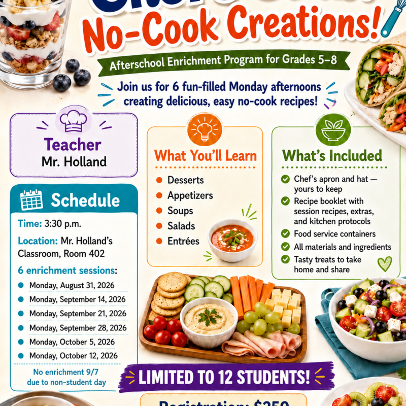 Enrichment - Chef's Club (No-Cook Creations!) w/ Mr. Holland (5th-8th)